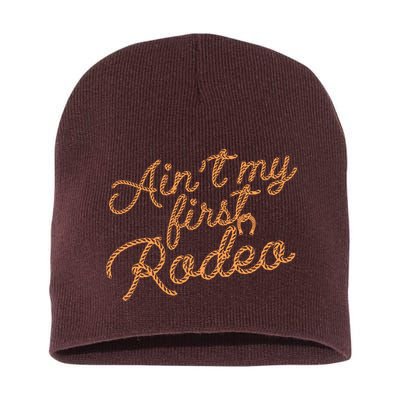 Ain't My First Rodeo Short Acrylic Beanie