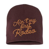 Ain't My First Rodeo Short Acrylic Beanie