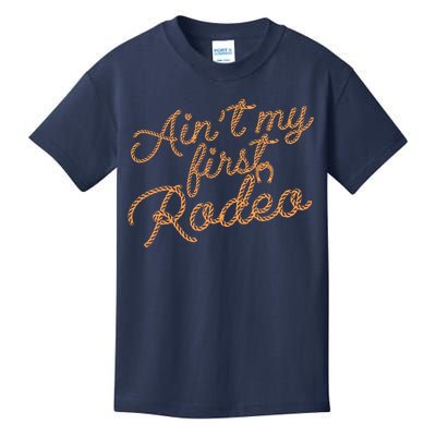 Ain't My First Rodeo Kids T-Shirt