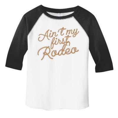 Ain't My First Rodeo Toddler Fine Jersey T-Shirt