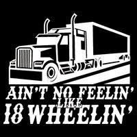 Ain't No Feelin' Like 18 Wheelin' Performance Shirt