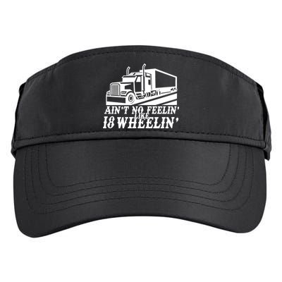 Ain't No Feelin' Like 18 Wheelin' Adult Drive Performance Visor