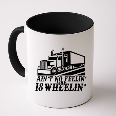 Ain't No Feelin' Like 18 Wheelin' Mug