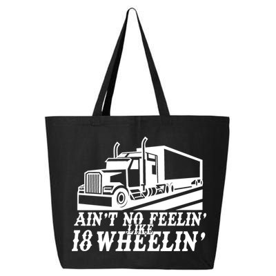 Ain't No Feelin' Like 18 Wheelin' 25L Jumbo Tote