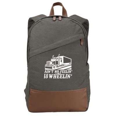 Ain't No Feelin' Like 18 Wheelin' Cotton Canvas Backpack