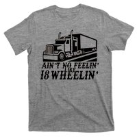 Ain't No Feelin' Like 18 Wheelin' T-Shirt