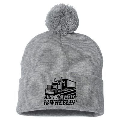 Ain't No Feelin' Like 18 Wheelin' Pom Pom 12in Knit Beanie