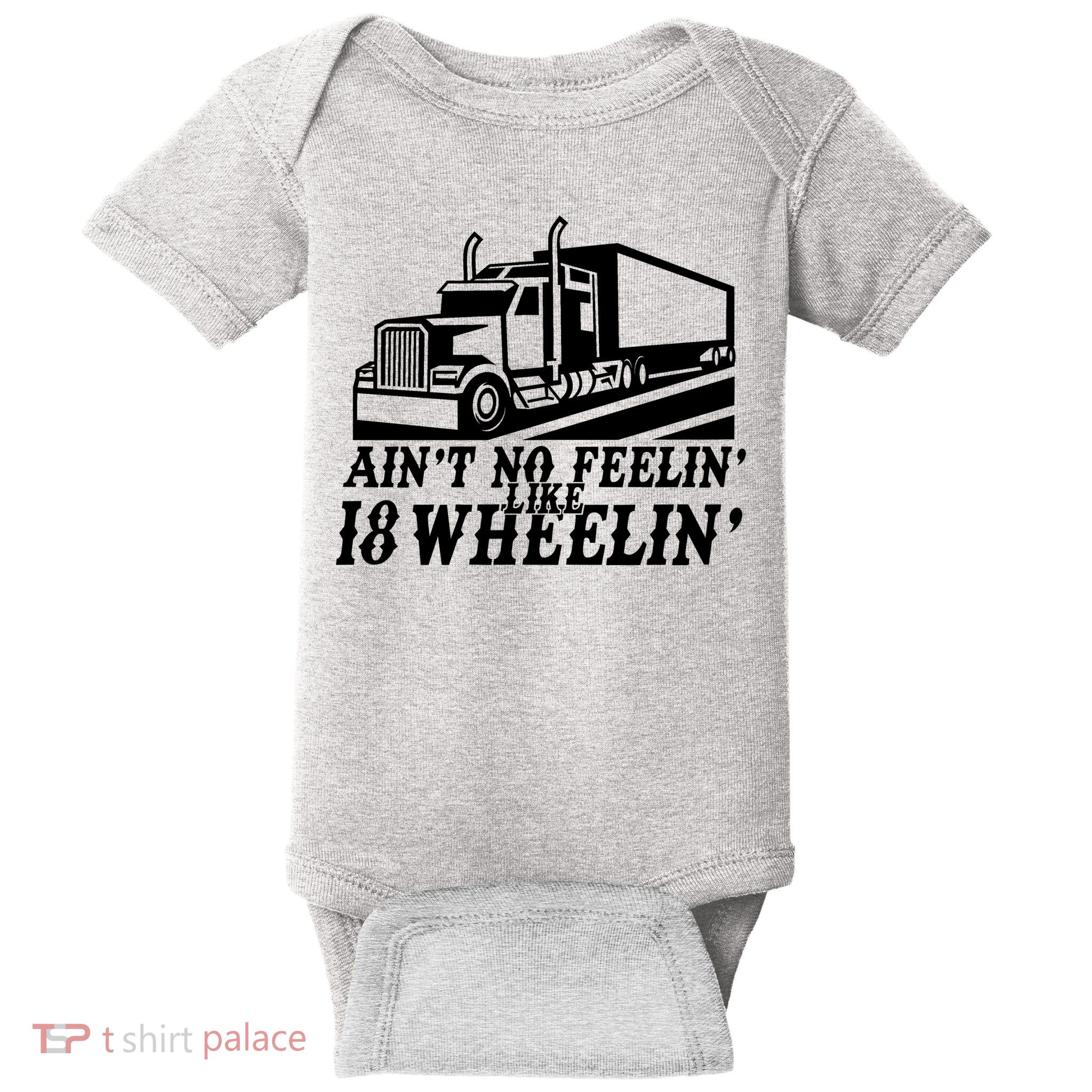 Ain't No Feelin' Like 18 Wheelin' Baby Bodysuit