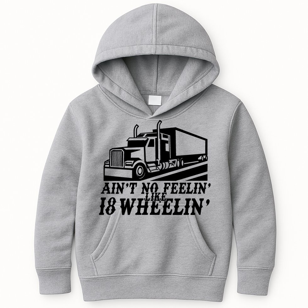 Ain't No Feelin' Like 18 Wheelin' Kids Hoodie