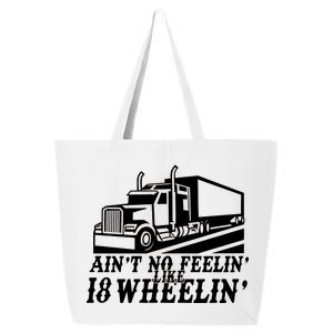 Ain't No Feelin' Like 18 Wheelin' 25L Jumbo Tote