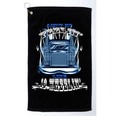 Ain't No Feeling Like 18 Wheeling Golf Towel
