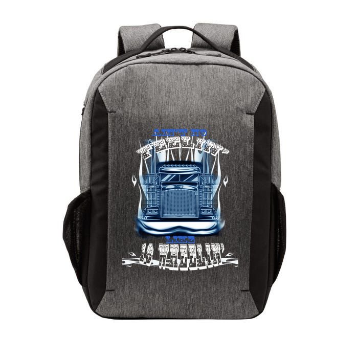 Ain't No Feeling Like 18 Wheeling Vector Backpack