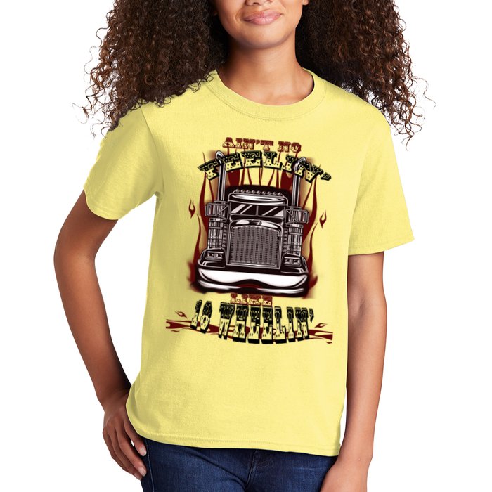 Ain't No Feeling Like 18 Wheeling Kids T-Shirt