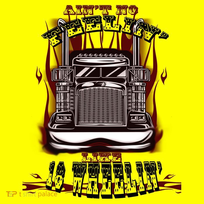 Ain't No Feeling Like 18 Wheeling Kids T-Shirt