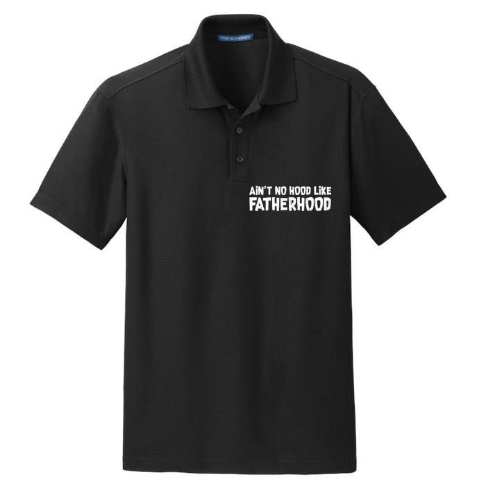 Ain't No Hood Like Fatherhood Dry Zone Grid Polo