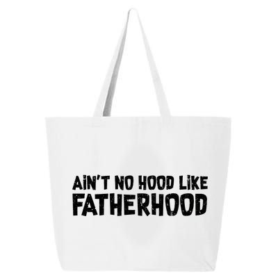 Ain't No Hood Like Fatherhood 25L Jumbo Tote