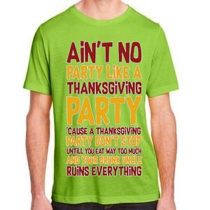 Ain't No Party Like A Thanksgiving Party Adult ChromaSoft Performance T-Shirt