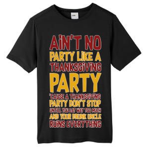 Ain't No Party Like A Thanksgiving Party Tall Fusion ChromaSoft Performance T-Shirt