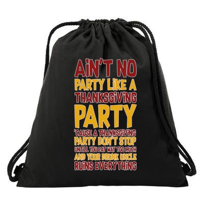 Ain't No Party Like A Thanksgiving Party Drawstring Bag