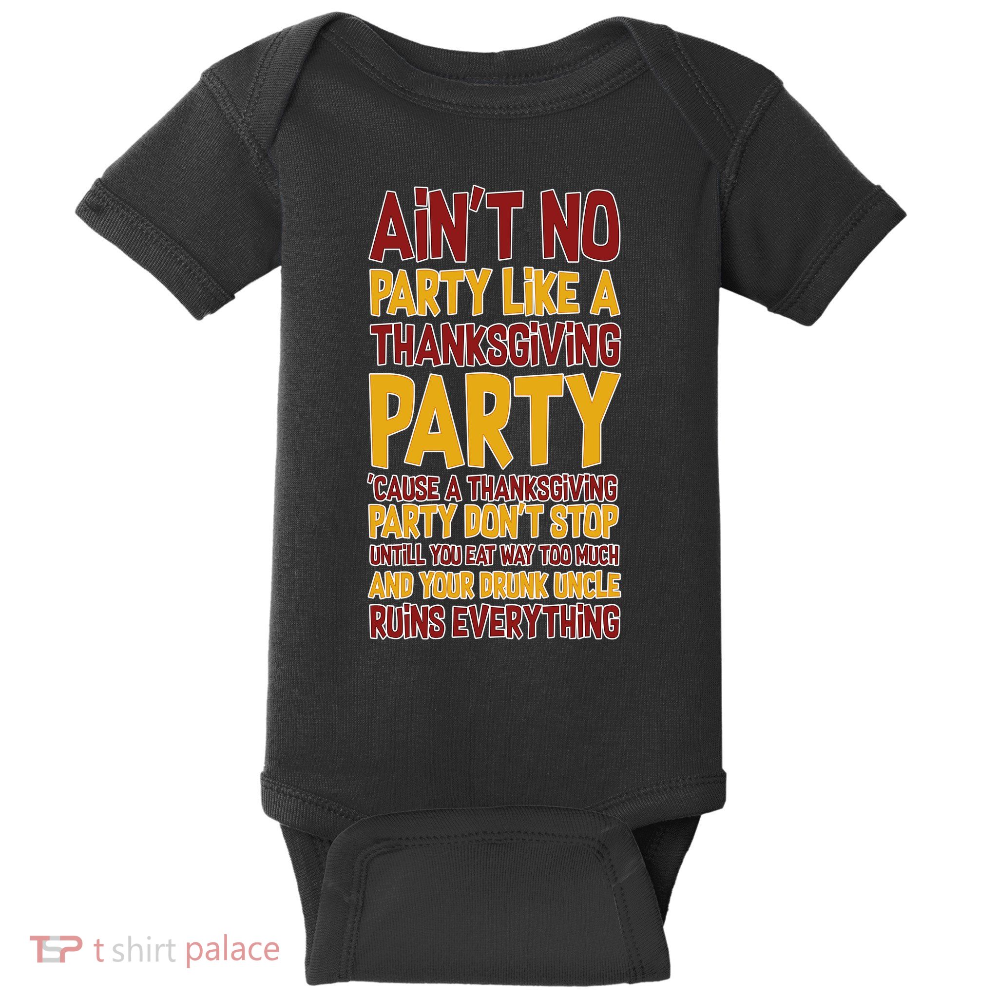 Ain't No Party Like A Thanksgiving Party Baby Bodysuit
