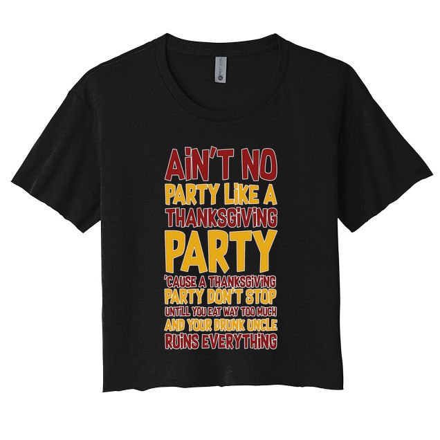 Ain't No Party Like A Thanksgiving Party Crop Top