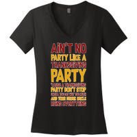 Ain't No Party Like A Thanksgiving Party Women's V-Neck T-Shirt