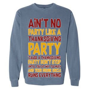 Ain't No Party Like A Thanksgiving Party Garment-Dyed Sweatshirt