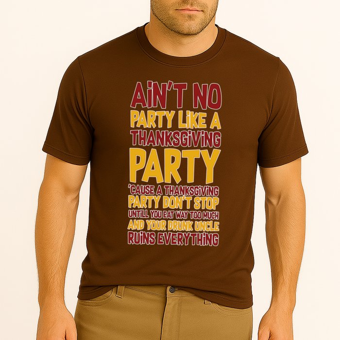 Ain't No Party Like A Thanksgiving Party Performance Shirt