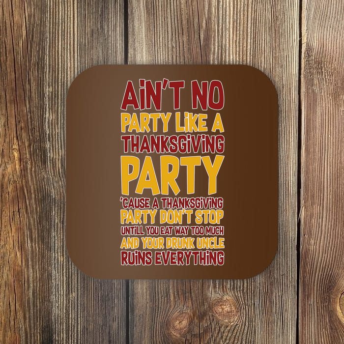 Ain't No Party Like A Thanksgiving Party Coaster