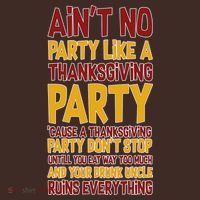 Ain't No Party Like A Thanksgiving Party Poster