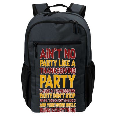 Ain't No Party Like A Thanksgiving Party Daily Commute Backpack