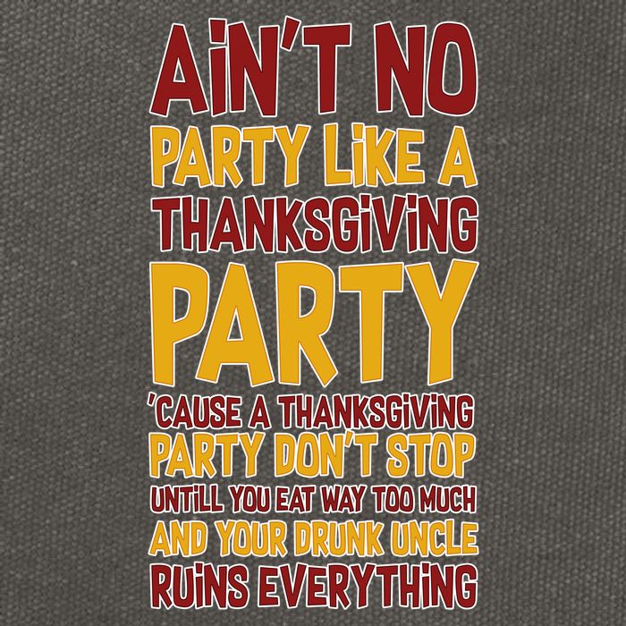 Ain't No Party Like A Thanksgiving Party Cotton Canvas Backpack