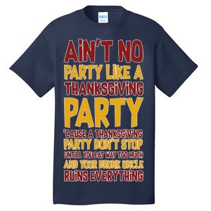 Ain't No Party Like A Thanksgiving Party Tall T-Shirt