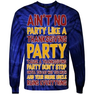 Ain't No Party Like A Thanksgiving Party Tie-Dye Long Sleeve Shirt