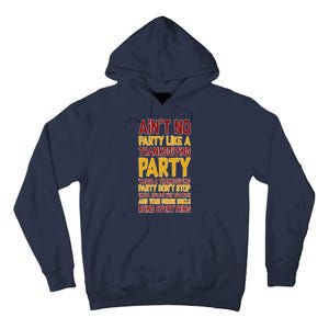 Ain't No Party Like A Thanksgiving Party Tall Hoodie