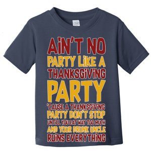 Ain't No Party Like A Thanksgiving Party Toddler T-Shirt