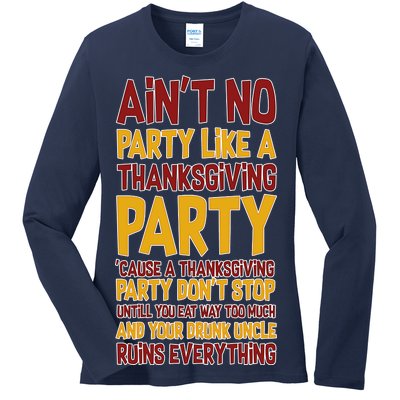 Ain't No Party Like A Thanksgiving Party Ladies Long Sleeve Shirt