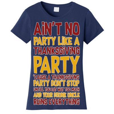 Ain't No Party Like A Thanksgiving Party Women's T-Shirt