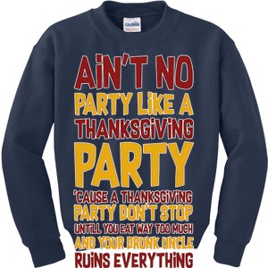 Ain't No Party Like A Thanksgiving Party Kids Sweatshirt