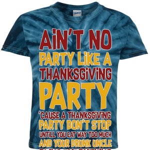 Ain't No Party Like A Thanksgiving Party Kids Tie-Dye T-Shirt