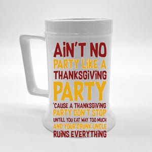 Ain't No Party Like A Thanksgiving Party Beer Stein