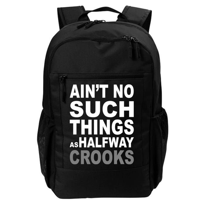 Ain't No Such Thing As Halfway Crooks Backpack