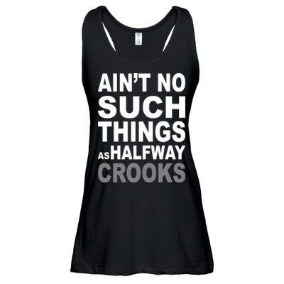 Ain't No Such Thing As Halfway Crooks Ladies Essential Flowy Tank