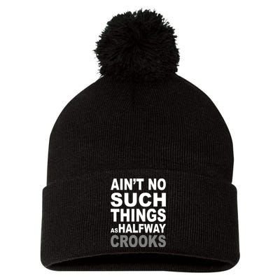 Ain't No Such Thing As Halfway Crooks Pom Pom 12in Knit Beanie
