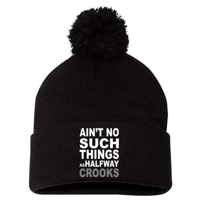 Ain't No Such Thing As Halfway Crooks Pom Pom 12in Knit Beanie