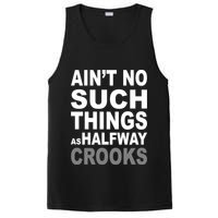 Ain't No Such Thing As Halfway Crooks PosiCharge Competitor Tank