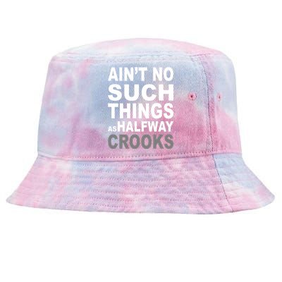 Ain't No Such Thing As Halfway Crooks Tie-Dyed Bucket Hat