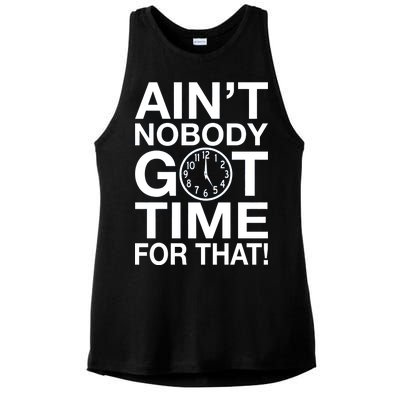 Ain't Nobody Got Time For That! Ladies PosiCharge Tri-Blend Wicking Tank