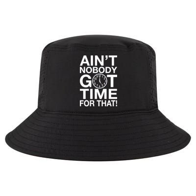 Ain't Nobody Got Time For That! Cool Comfort Performance Bucket Hat