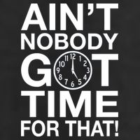 Ain't Nobody Got Time For That! Garment-Dyed Fleece Hoodie